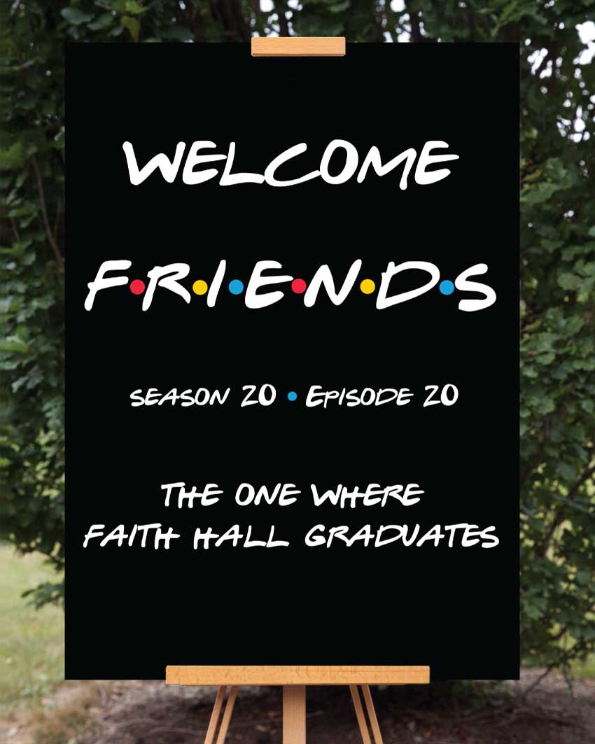 Friends Graduation Welcome Sign